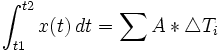 \int_{t1}^{t2} {x(t)\,dt} = \sum_{} {A*\mathcal{4}T_i}